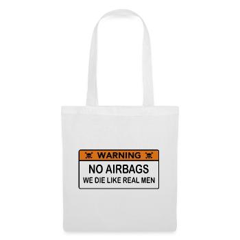 No Airbags we die like real men - Stoffbeutel - Weiß - Vorne