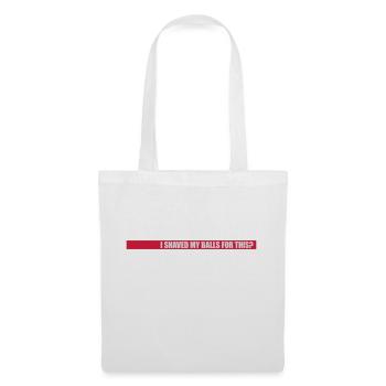 I shaved my balls - Tote Bag - white - Front
