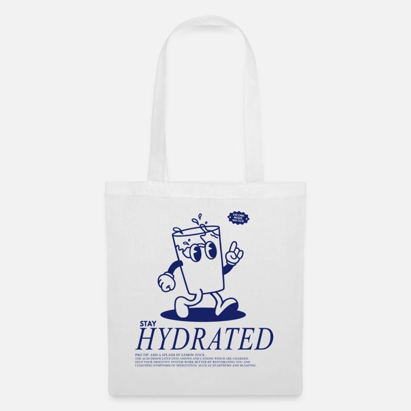 Stay Hydrated - Drink Your Water - Stoffbeutel - Weiß