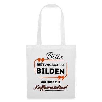 Bitte Rettungsgasse bilden ...- Für Kaffeetrinker - Stoffbeutel - Weiß - Vorne