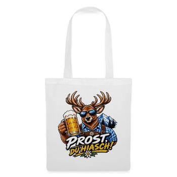 Prost du Hiasch - Prost du Hirsch - Volksfest - Stoffbeutel - Weiß - Vorne