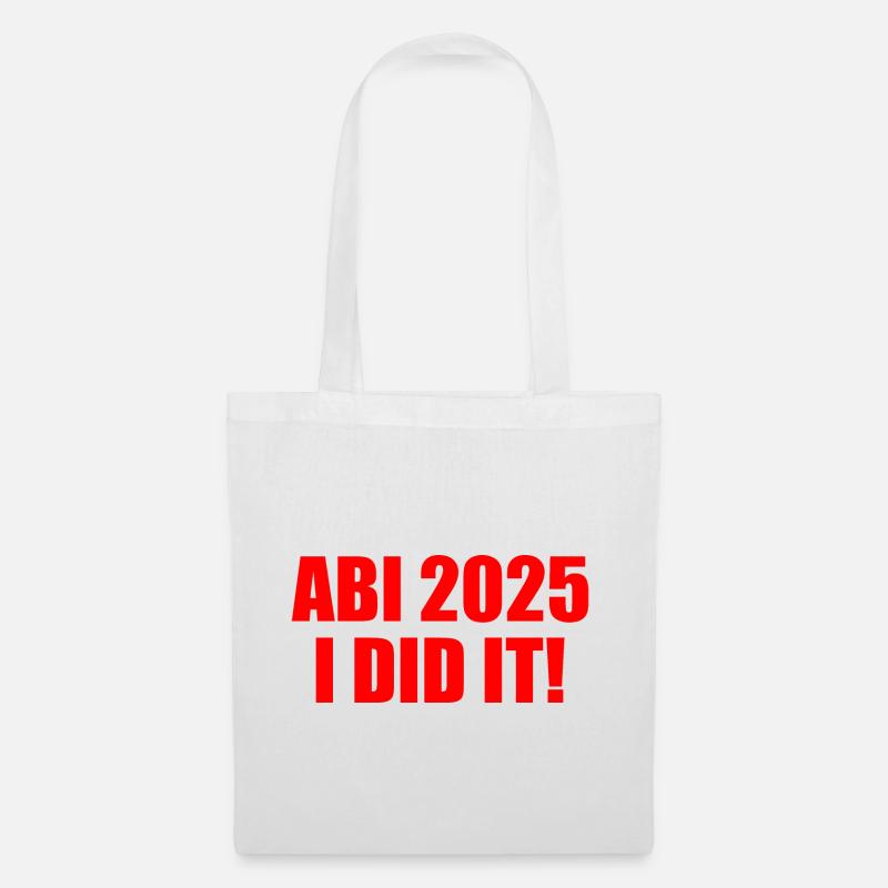 Abi 2025 i did it - Stoffbeutel - Weiß