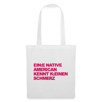 WOKE SATIRE: An Indian knows no pain - Tote Bag - white - Front