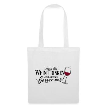 Leute die Wein trinken sehen besser aus - Stoffbeutel - Weiß - Vorne