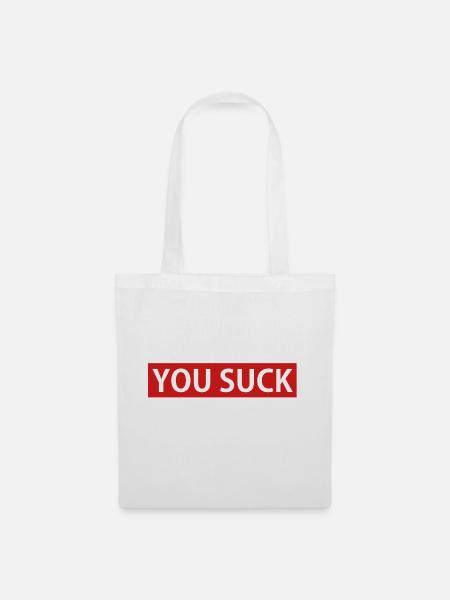 YOU SUCK - Stoffbeutel - Weiß