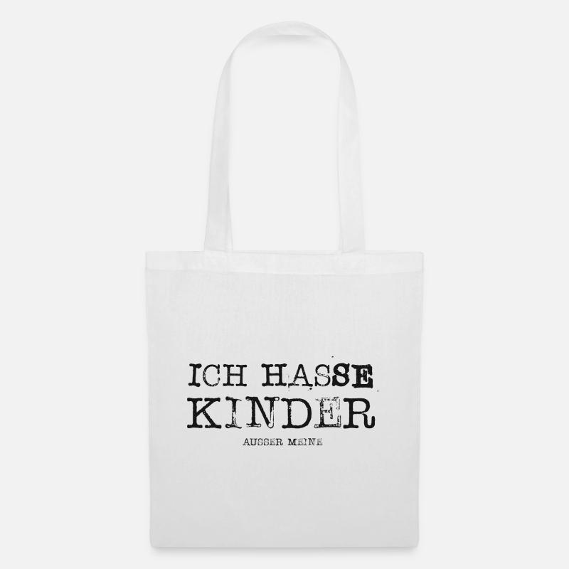 Ich hasse Kinder ausser meine - Stoffbeutel - Weiß