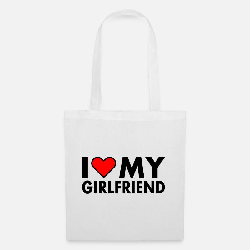 I love my girlfriend - Stoffbeutel - Weiß