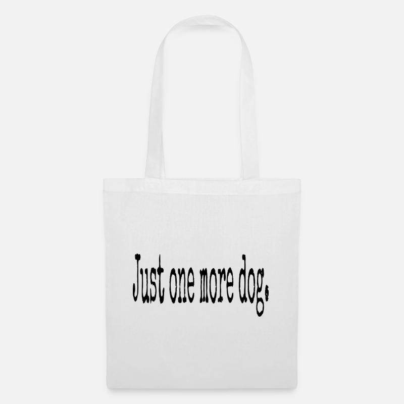 Just One More Dog – Pure Typography - Stoffbeutel - Weiß