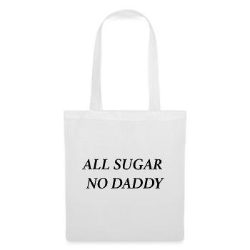 all sugar no daddy - Stoffbeutel - Weiß - Vorne