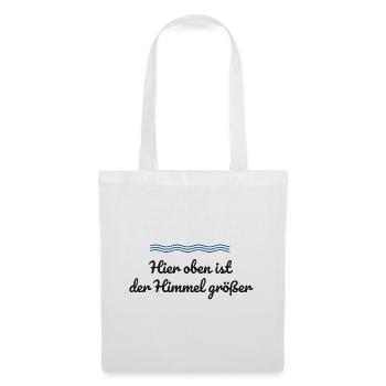 Hier oben ist der Himmel größer – Norddeutschland - Stoffbeutel - Weiß - Vorne