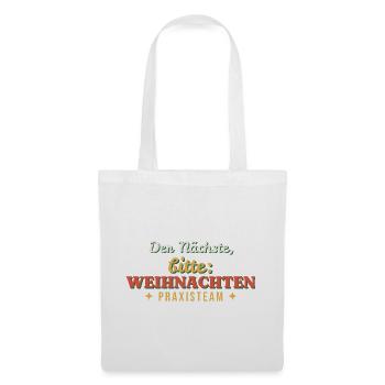 Der Nächste, bitte: Weihnachten - Praxisteam - Stoffbeutel - Weiß - Vorne