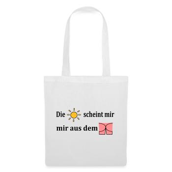 Die Sonne scheint mir aus dem Popo - Stoffbeutel - Weiß - Vorne