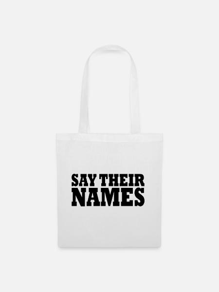 say their names - Stoffbeutel - Weiß