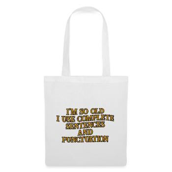 I'm So Old, I Use Complete Sentences 3 - Tote Bag - white - Front