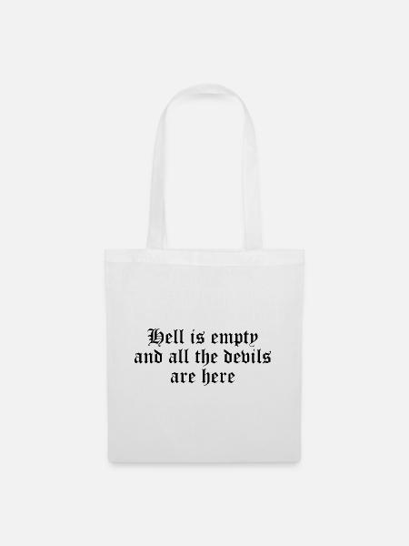 Die Hölle ist leer - Stoffbeutel - Weiß