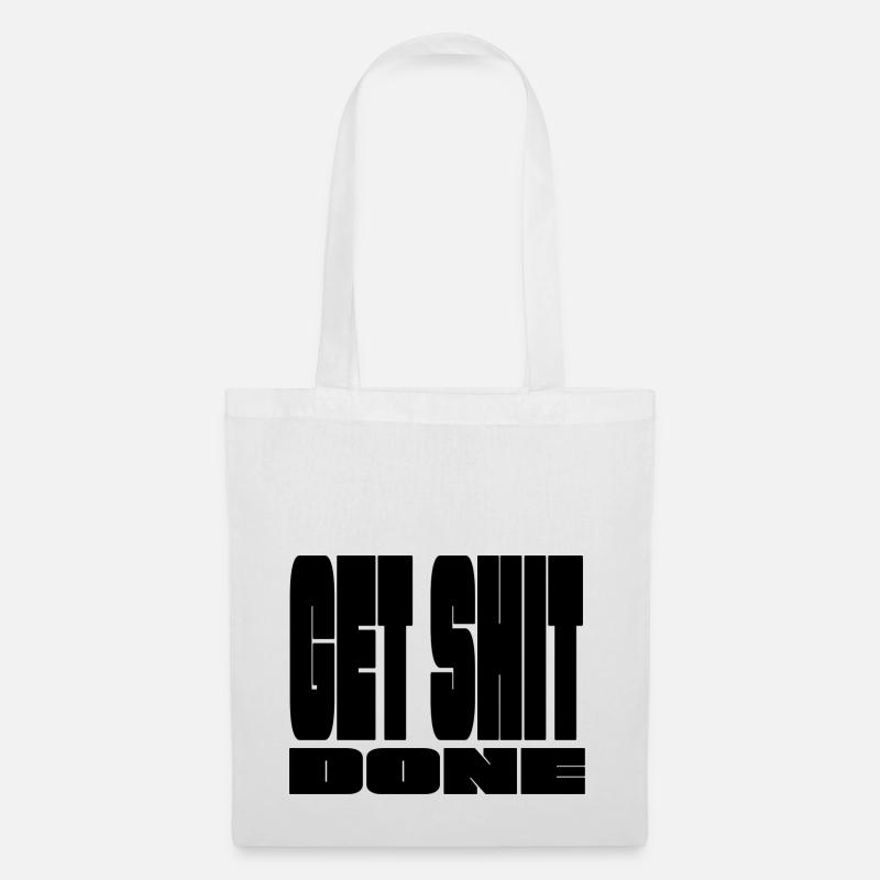 Get shit done - Stoffbeutel - Weiß