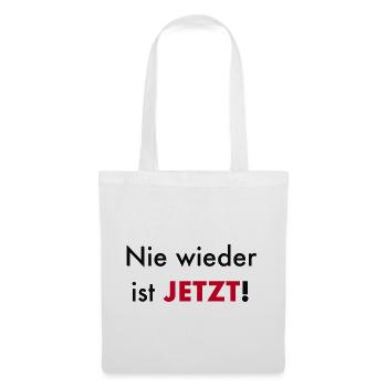 Nie wieder ist jetzt! - Stoffbeutel - Weiß - Vorne