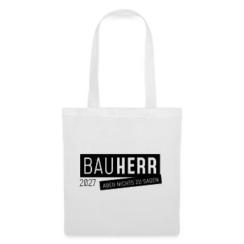 Bauherr 2027 - aber nichts zu sagen - Stoffbeutel - Weiß - Vorne