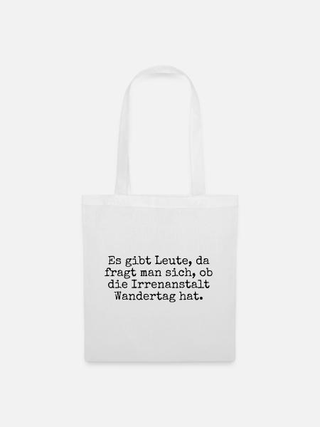 Es gibt Leute, da fragt man... - Lustiger Spruch - Stoffbeutel - Weiß
