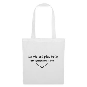 La vie est plus belle en quarantaine / humour - Sac en tissu - blanc - Devant