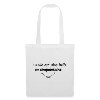 La vie est plus belle en cinquantaine / humour - Sac en tissu - blanc - Devant