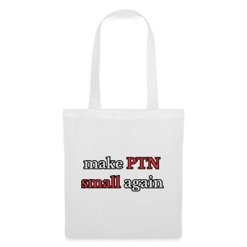 Make PTN small again - Tote Bag - white - Front