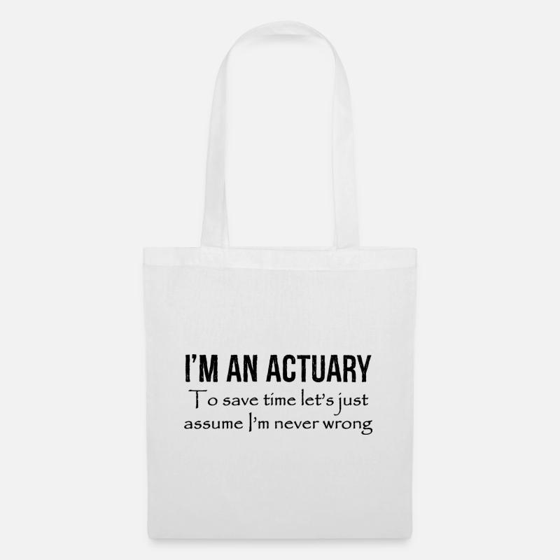 I'm an actuary to save time let's just assume - Stoffbeutel - Weiß