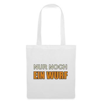Nur noch ein Wurf - Stoffbeutel - Weiß - Vorne