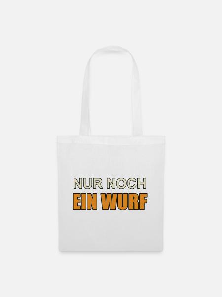 Nur noch ein Wurf - Stoffbeutel - Weiß