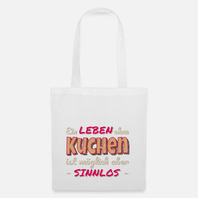 Ein Leben ohne Kuchen ist sinnlos Geschenk - Stoffbeutel - Weiß