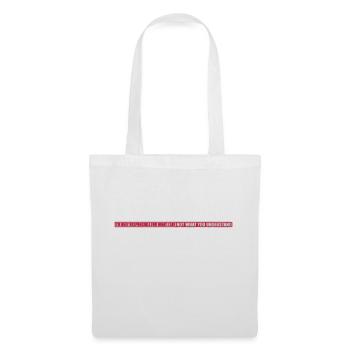 what I say quote - Tote Bag - white - Front