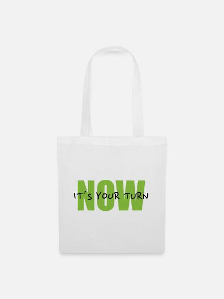 NOW – It´s your turn - Stoffbeutel - Weiß