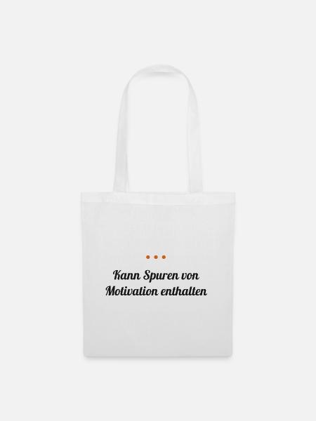 Kann Spuren von Motivation enthalten - Stoffbeutel - Weiß