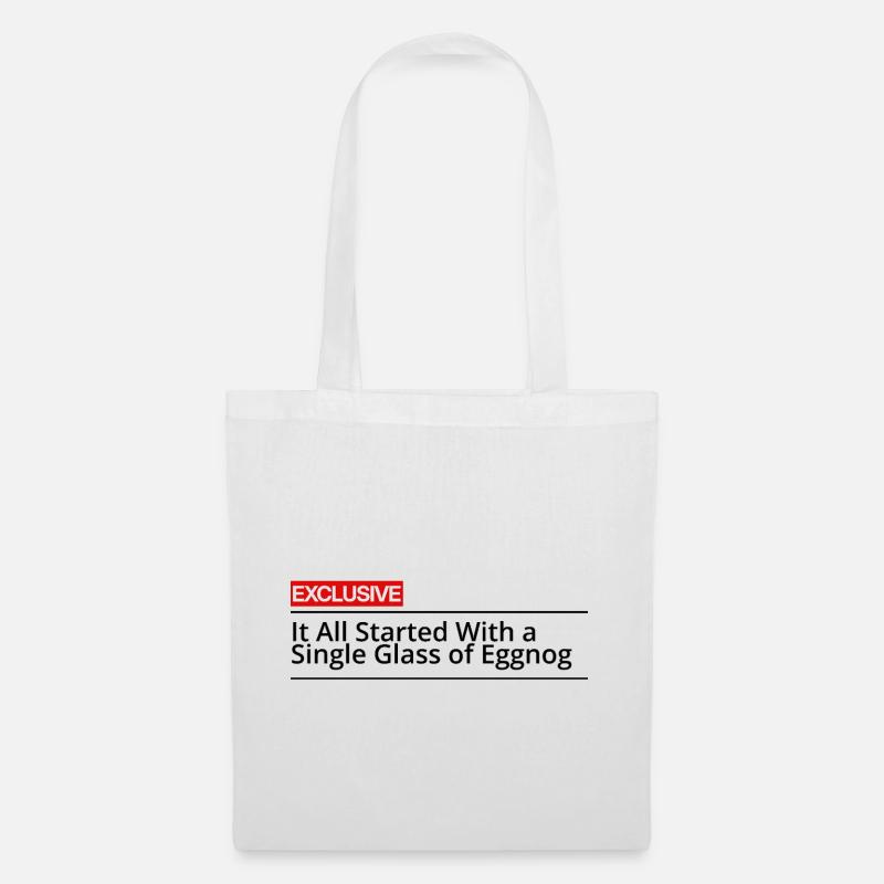 Alles begann mit einem einzigen Glas Eierlikör T-Shir - Stoffbeutel - Weiß