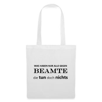 Beamte tun nichts (Arbeit, Job, Arbeitskollegen) - Stoffbeutel - Weiß - Vorne