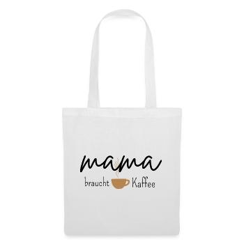 Mom Needs Coffee – T-Shirt with Saying - Tote Bag - white - Front