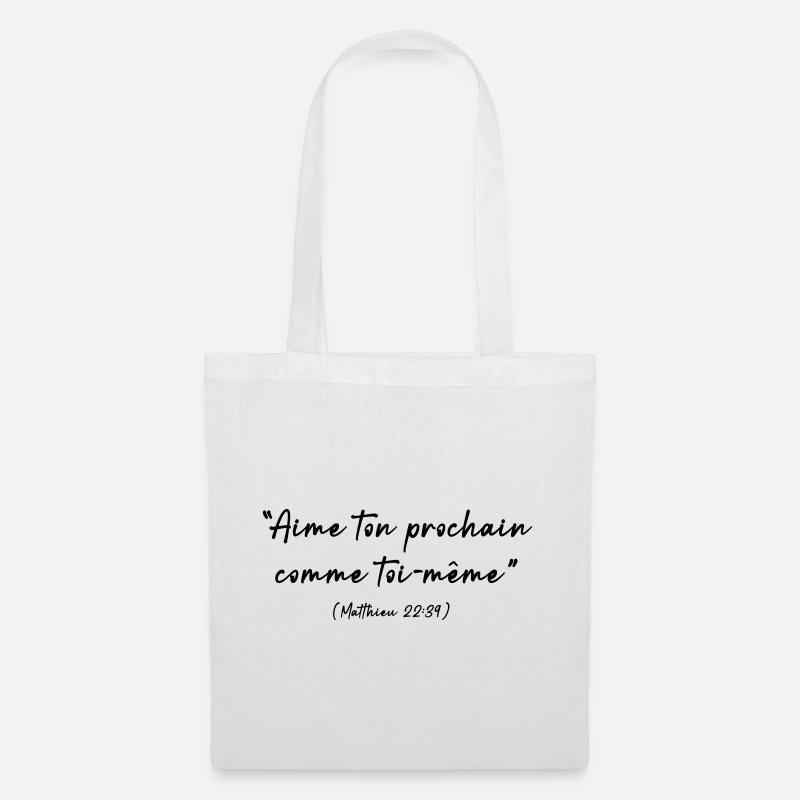 Aime ton prochain comme toi même (matthieu 22-39) - Sac en tissu - blanc