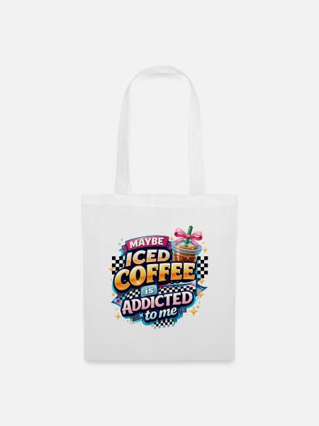 Iced Coffee Addicted Spruch Kaffeetrinker Kaffee - Stoffbeutel - Weiß
