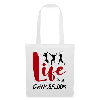 Life is a Dancefloor Music Dancer Party Spruch - Stoffbeutel - Weiß - Vorne