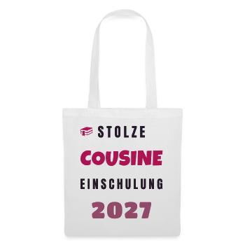 Stolze Cousine Einschulung 2027 Schulkind Fest - Stoffbeutel - Weiß - Vorne