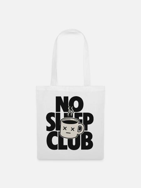 No Sleep Club – Müde Kaffeetasse - Stoffbeutel - Weiß