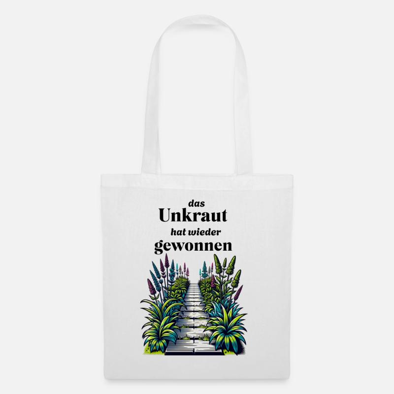lustiger Gartenspruch - Unkraut - lachen im Garten - Stoffbeutel - Weiß