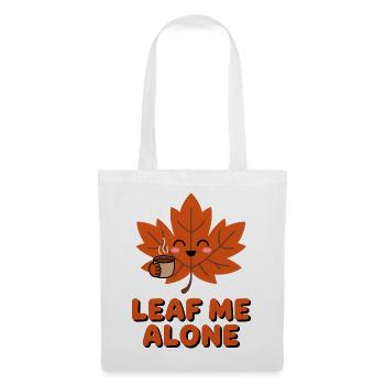 Leaf me Alone - T-Shirt drôle d’automne - Sac en tissu - blanc - Devant