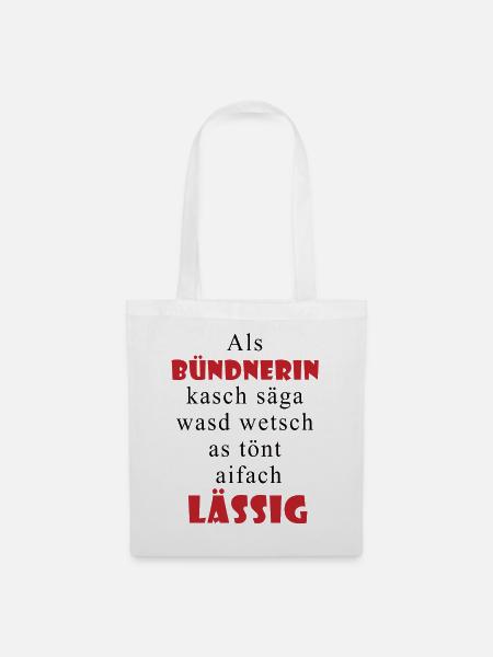 Bündnerin Lässig Spruch - Stoffbeutel - Weiß