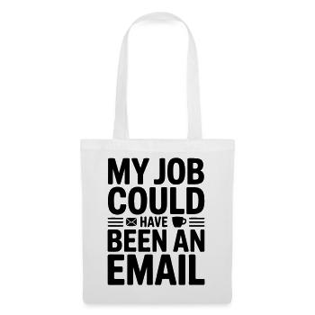 Office humor for employees - Tote Bag - white - Front