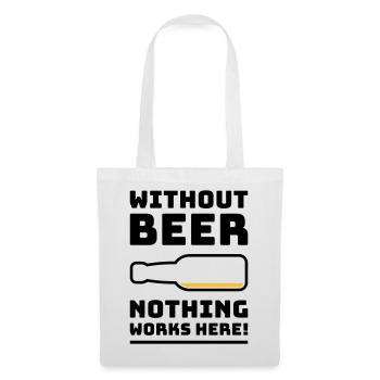 Sans bière, rien ne marche ici ! (BOIRE DE 2C) - Sac en tissu - blanc - Devant