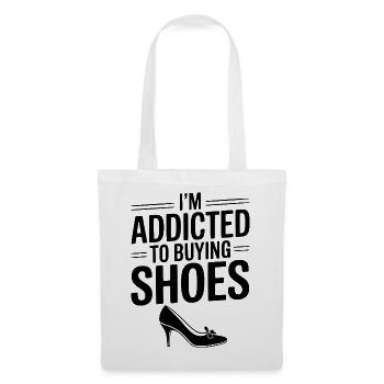 Ich bin süchtig danach, Schuhe zu kaufen - Stoffbeutel - Weiß - Vorne