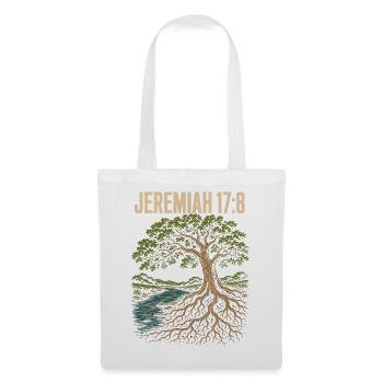 Jeremia 17 8 Baum am Wasser tiefe Wurzeln - Stoffbeutel - Weiß - Vorne