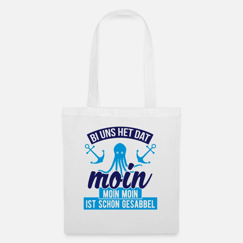 Moin Bei uns heißt das Moin. Moin moin ist schon - Stoffbeutel - Weiß