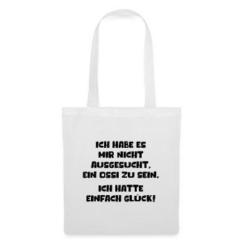 Nicht Ausgesucht Ossi Zu Sein Hatte Einfach Glück - Stoffbeutel - Weiß - Vorne